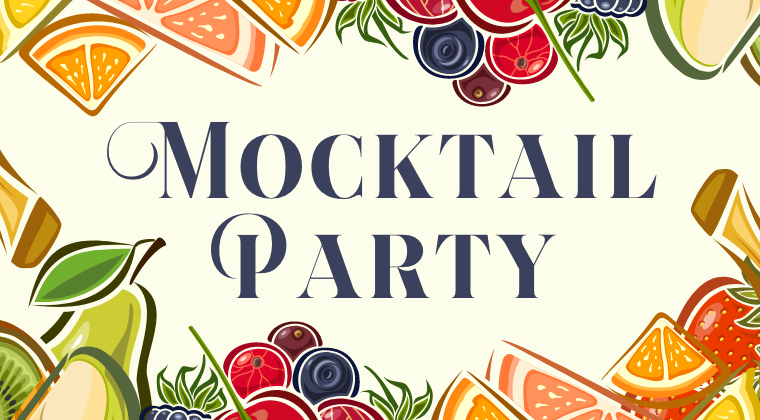 Mocktail Party!