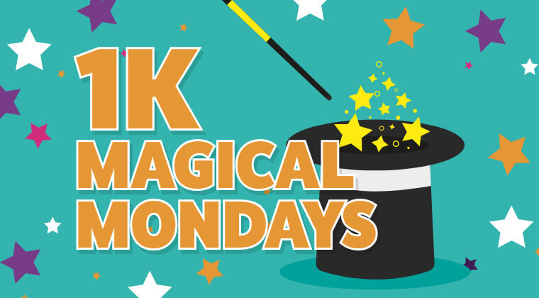 £1K Magical Mondays